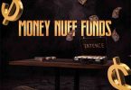 Intence - Money Nuff Funds (Prod. By Claim Records)