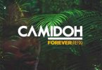 Camidoh - Forever Refix (Gyakie)