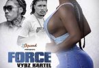 Vybz Kartel – Force Ft. Sikka Rymes, Zj Dymond