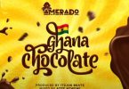 Amerado - Ghana Chocolate (Prod. by ItzJoe Beatz)