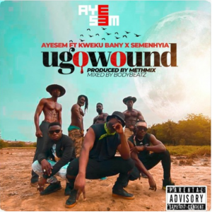 Ayesem - You Go Wound ft Kwaku Banny x Semenhyia