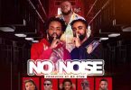 Dead Peepol – No Noise ft Big C , Bosom P-Yung ,Kweku Flick , Kofi Pages, Wendy Shay & Malcolm Nuna