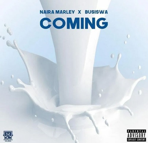 coming by naira marley ft busiswa