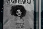 O'Kenneth - Agyeiwaa ft Reggie & City Boy