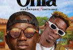 Phrimpong - Ohia ft Shatta Wale (Yaa Pono Diss)