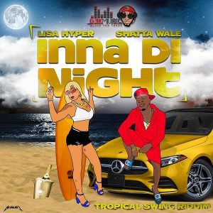 Lisa Hyper – Inna Di Night Ft Shatta Wale