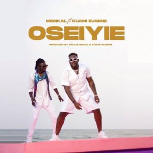 Medikal - Oseyie Ft Kuami Eugene (Prod. by Unkle beatz)