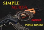 simple murda by masicka ft prince swanny