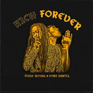 Jesse Royal x Vybz Kartel - Rich Forever