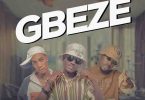 Gbeze by Alkaline Richest x Asare Richway ft Tulenkey