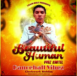 Beautiful Human by Vybz Kartel