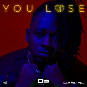 Magnom – You Lose