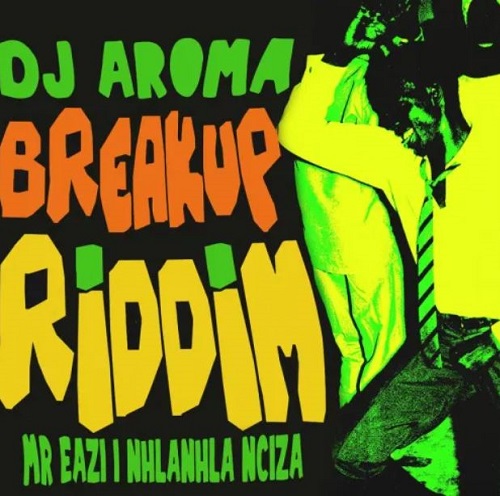 dj aroma – breakup riddim