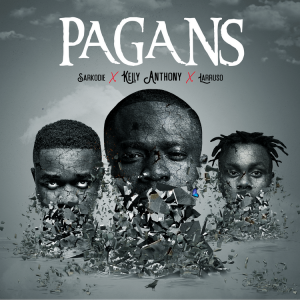 Kelly Anthony – Pagans Ft Sarkodie x Larruso