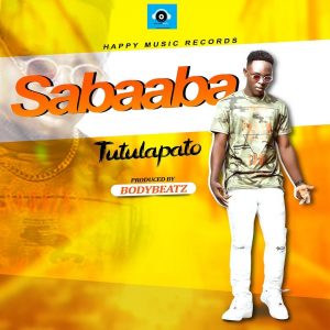 Tutulapato – Sabaaba 