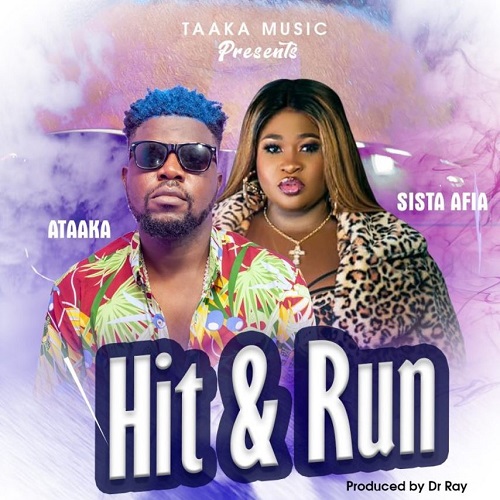 ataaka – hit & run ft sista afia