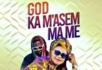 Hajia Police – God Ka M’asem Ma Me Ft Medikal