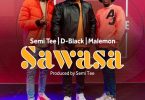 D-Black - Sawasa Ft Semi Tee x Malemon