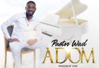 pastor wad – adom