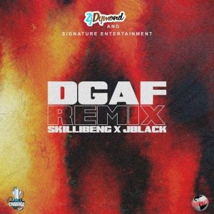 Skillibeng - DGAF Remix Ft Ft Jblack X ZJ Dymond