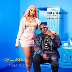 Mona 4Reall - Zaddy's Girl Ft Medikal