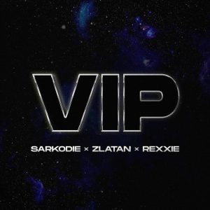 Sarkodie - VIP Ft Zlatan x Rexxie