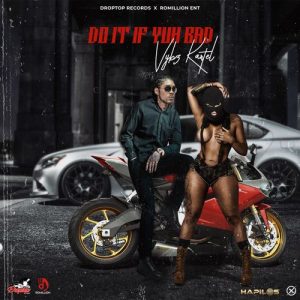 Vybz Kartel – Do It If Yuh Bad