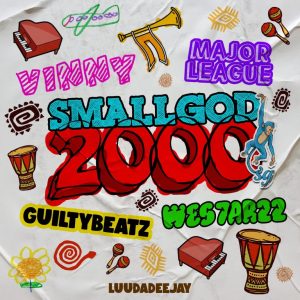 Smallgod – 2000 Ft GuiltyBeatz, WES7AR 22 & Uncle Vinny