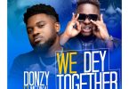 Donzy - We Dey Together Ft Medikal