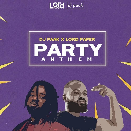 dj paak & lord paper – party anthem