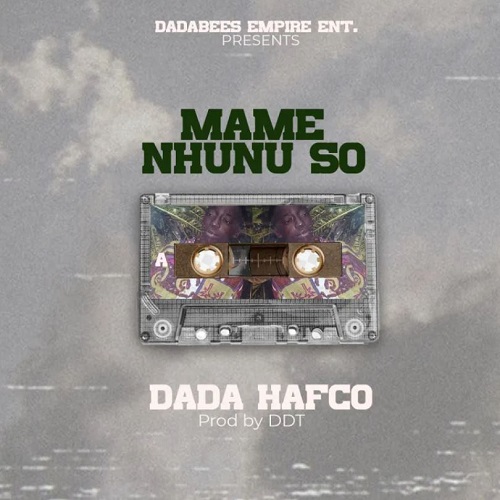 dada hafco – mame nhunu so