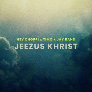 Hey Choppi - Jeezus Khrist Remix Ft Jay Bahd x Timo