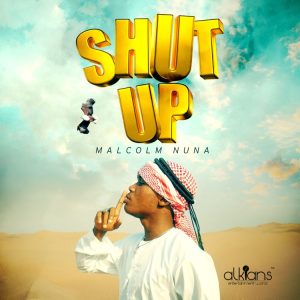 Malcolm Nuna - Shut Up