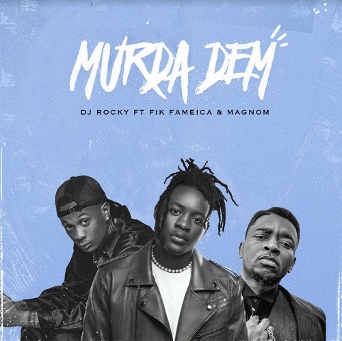 dj rocky murda dem ft fik fameica & magnom