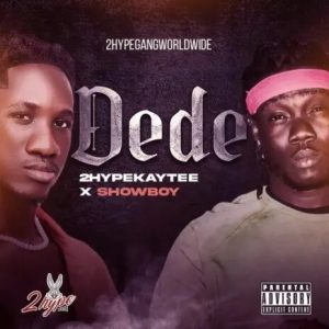 2hype Kaytee x Showboy - Dede