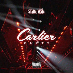 Shatta Wale - Cartier Party