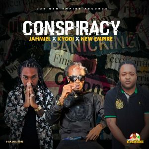 Jahmiel - Conspiracy Ft Kyodi & New Empire