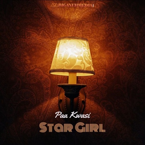 paa kwasi – star girl