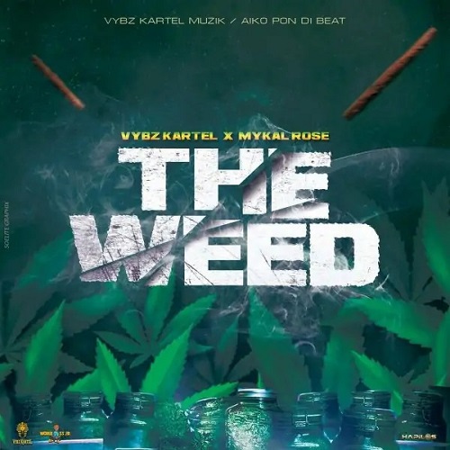 vybz kartel – the weed ft mykal rose