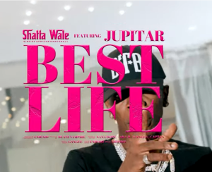 Shatta Wale - Best Life Ft Jupitar