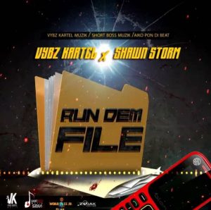 Vybz Kartel – Run Dem File Ft Shawn Storm