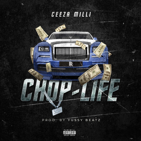 Ceeza Milli - Chop Life