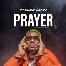 Teflon Flexx - Prayer