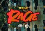 Teejay – Rage