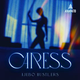 Ajebo Hustlers - Caress