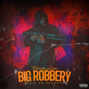 Chronic Law – Big Robbery