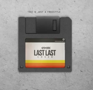 Epixode – Last Last (Freestyle) (Cover)