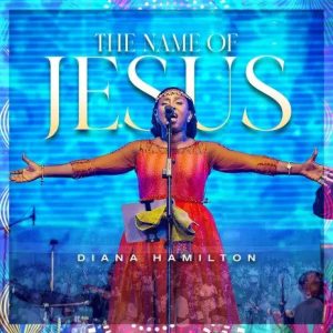 Diana Hamilton – The Name Of Jesus