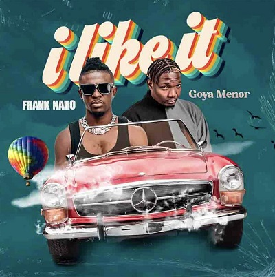 frank naro i like it ft goya menor