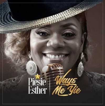 piesie esther – wayɛ me yie